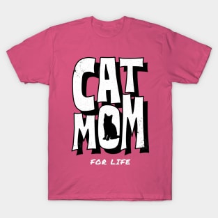 Cat Mom for Life T-Shirt